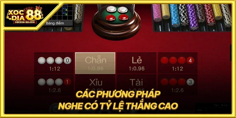 Các phương pháp nghe có tỷ lệ thắng cao