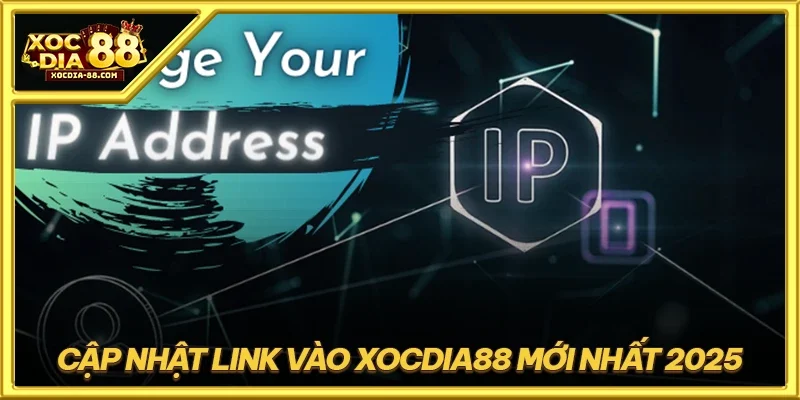 Cập nhật link vào XOCDIA88 mới nhất 2025