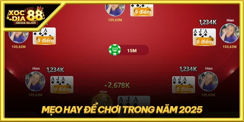 Mẹo hay để chơi trong năm 2025