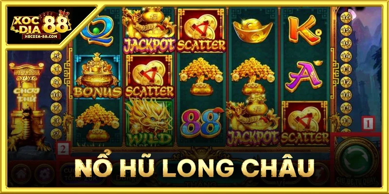 Nổ Hũ Long Châu