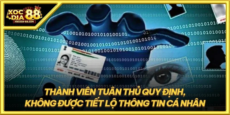 Thành viên tuân thủ quy định, không được tiết lộ thông tin cá nhân